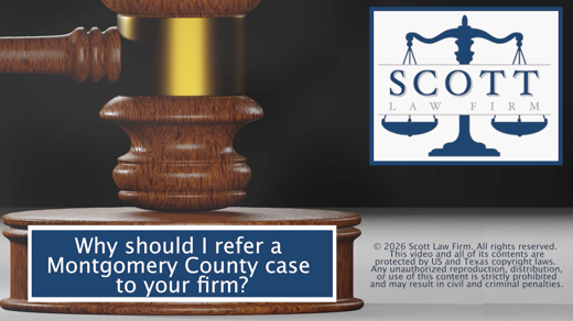 Why Should I Refer a Montgomery County Case to Your Firm?